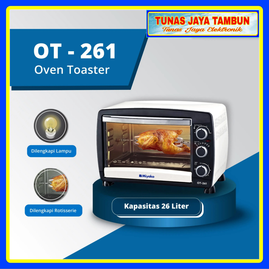 OVEN TOASTER MIYAKO OT-261 / OVEN MIYAKO OT 261 / MIYAKO OT 261 OVEN LISTRIK 26 LITER