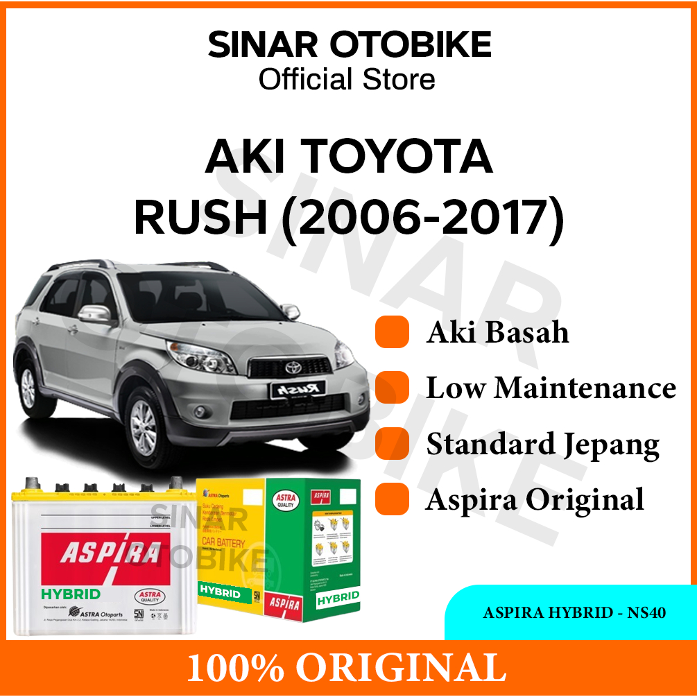 AKI TOYOTA RUSH LAMA ASPIRA HYBRID BASAH NS40