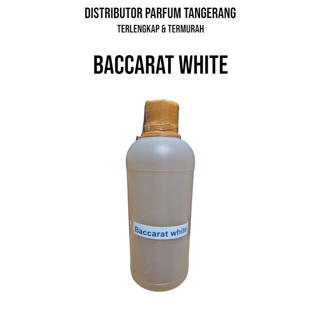 BACCARAT WHITE 01 KEMASAN REPACK 500 & 250 ML BIBIT PARFUM.