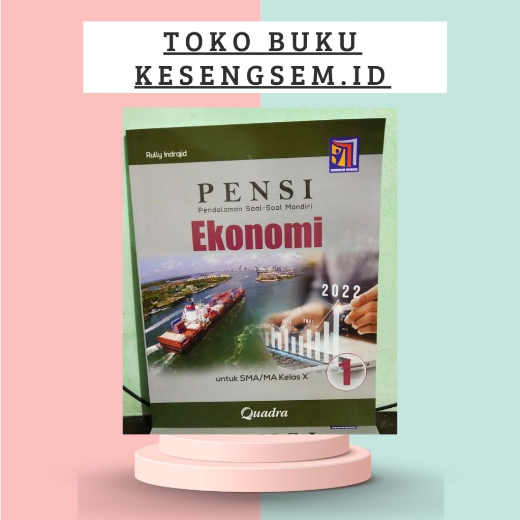 Buku Pensi Ekonomi Kelas 10, 11, 12 SMA/MA Kurikulum Merdeka - Quadra