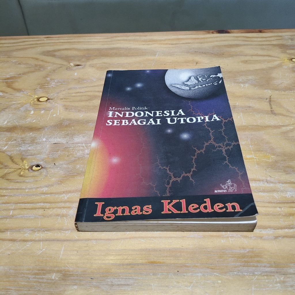Buku Menulis Politik Indonesia Sebagai Utopia