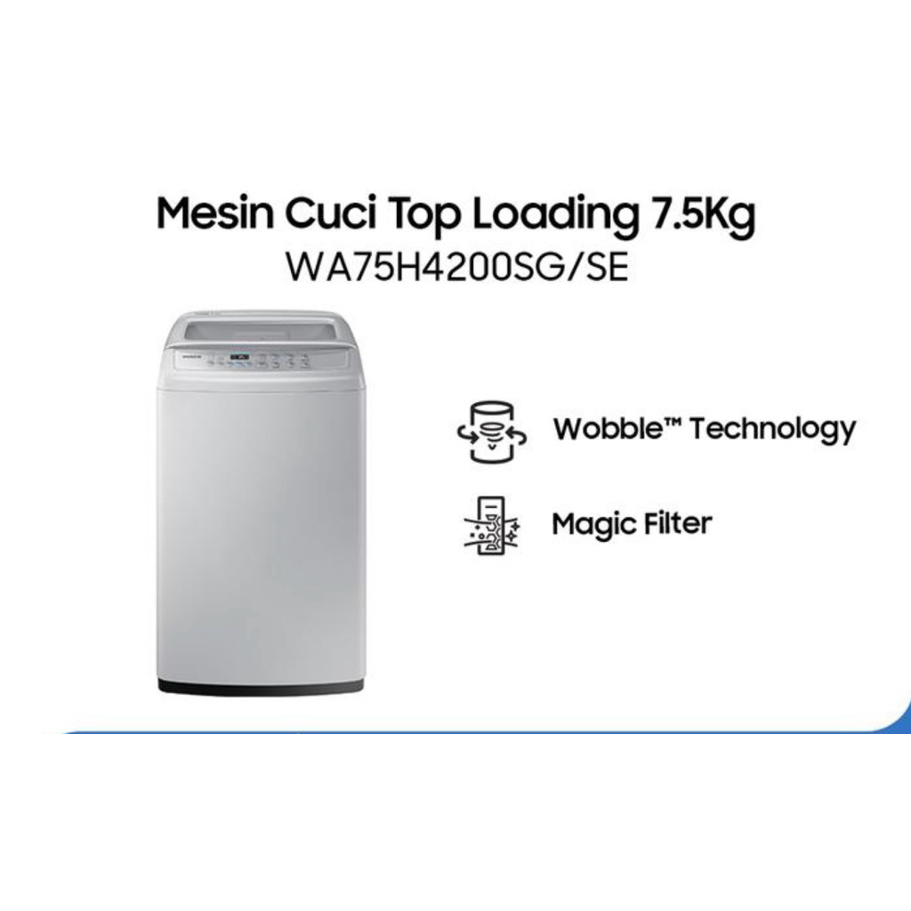 MESIN CUCI SAMSUNG 1 TABUNG 7.5KG Wobble WA75h4200 / 7,5 KG / 75H4200