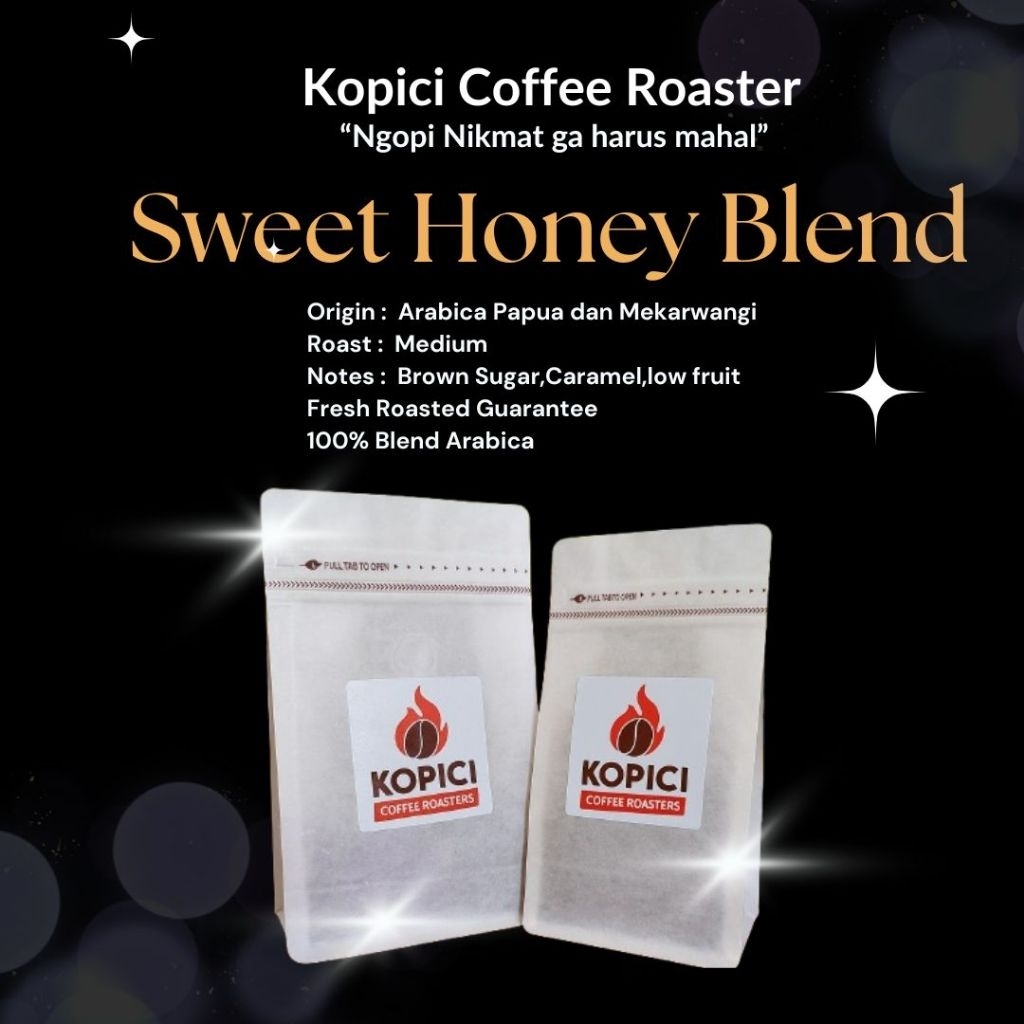 

KOPICI Sweet Honey Blend Arabica. untuk Espresso Arabica Strong. 70% Mekarwangi 30% Papua.