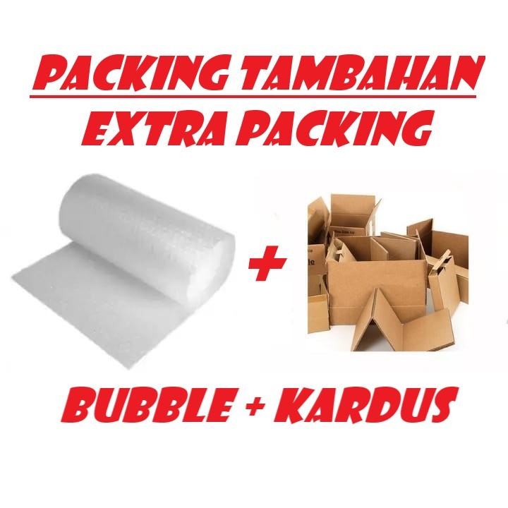 

Packing tambahan Bubble Wrap/Kardus