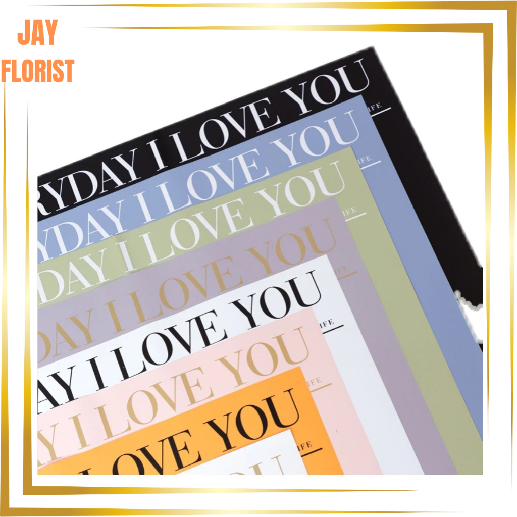 

KB6109 Kertas Buket Bunga Valantine Flower Wrapping Cellophane Everyday I love you Ecer