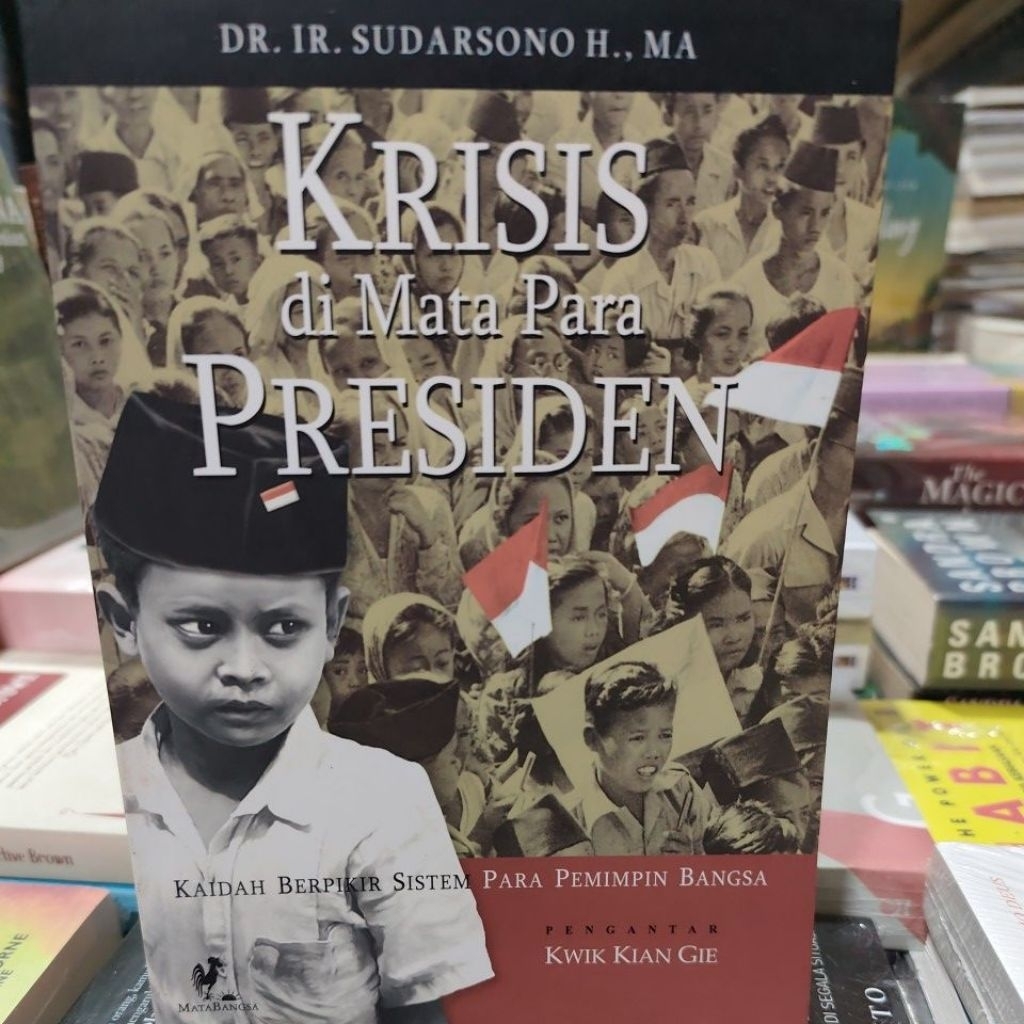 Buku Original KRISIS DI MATA PARA PRESIDEN - DR. IR. SUDARSONO H., MA
