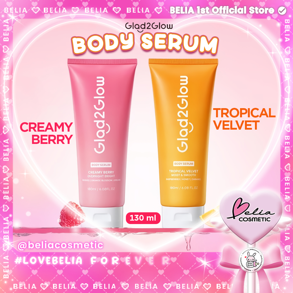 ❤ BELIA ❤ GLAD2GLOW Body Serum 180ml TUBE | Tropical Velvet | Creamy Berry