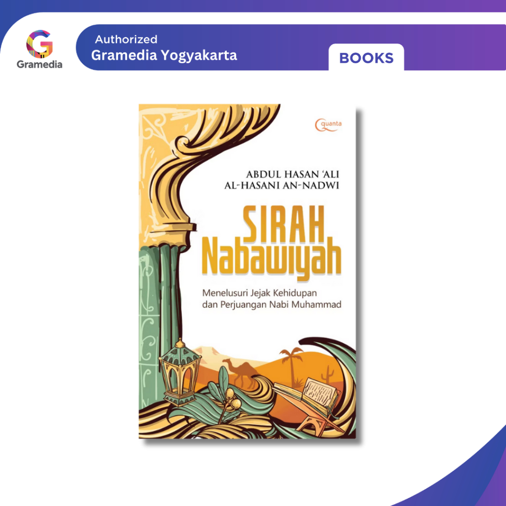 Gramedia Yogya - Sirah Nabawiyah: Menelusuri Jejak Kehidupan dan Perjuangan Nabi Muhammad saw.