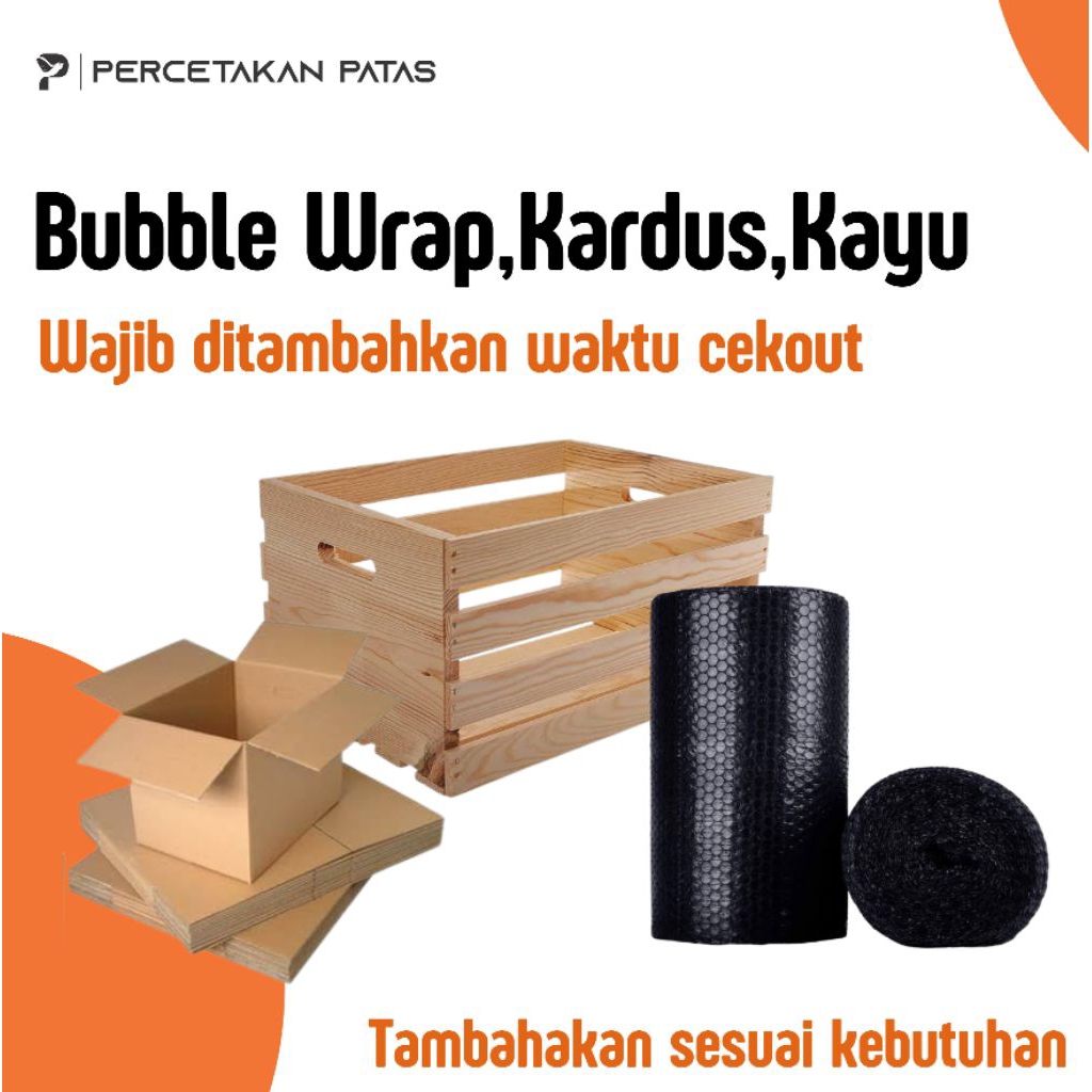 

Tambahan packing, pengaman produk, bubble wrap, kayu, kardus