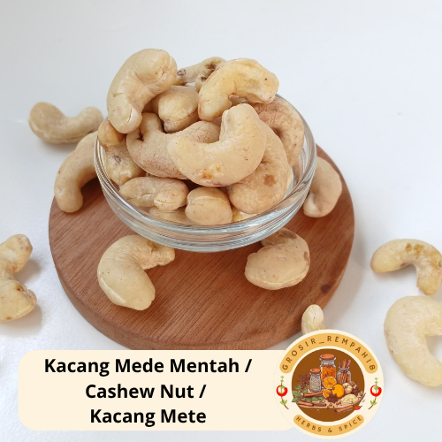 

Cashew Nut / Kacang Mete / Mede / Kacang Mede
