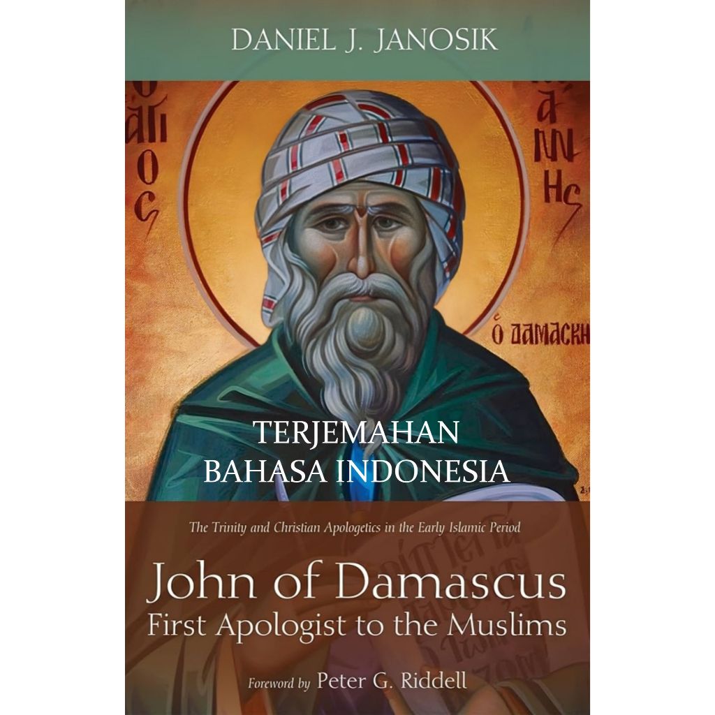 Yohanes dari Damaskus, APOLOGET PERTAMA TERHADAP UMAT MUSLIM