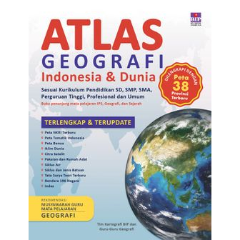 Atlas Geografi Indonesia & Dunia Dilengkapi Peta 38 Provinsi Terbaru