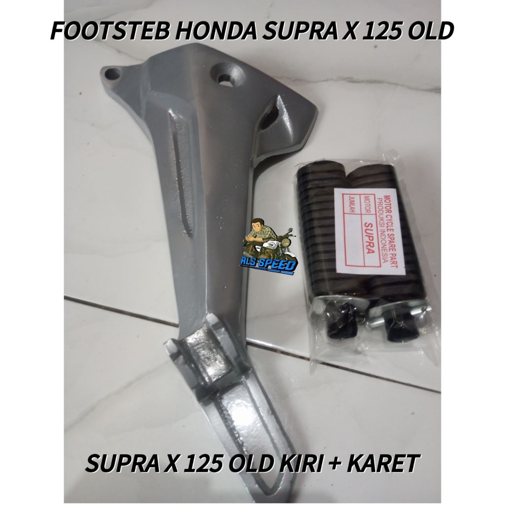FOOTSTEP KIRI SUPRA X 125 OLD + KARET | DUDUKAN STEP BELAKANG SUPRA LAWAS