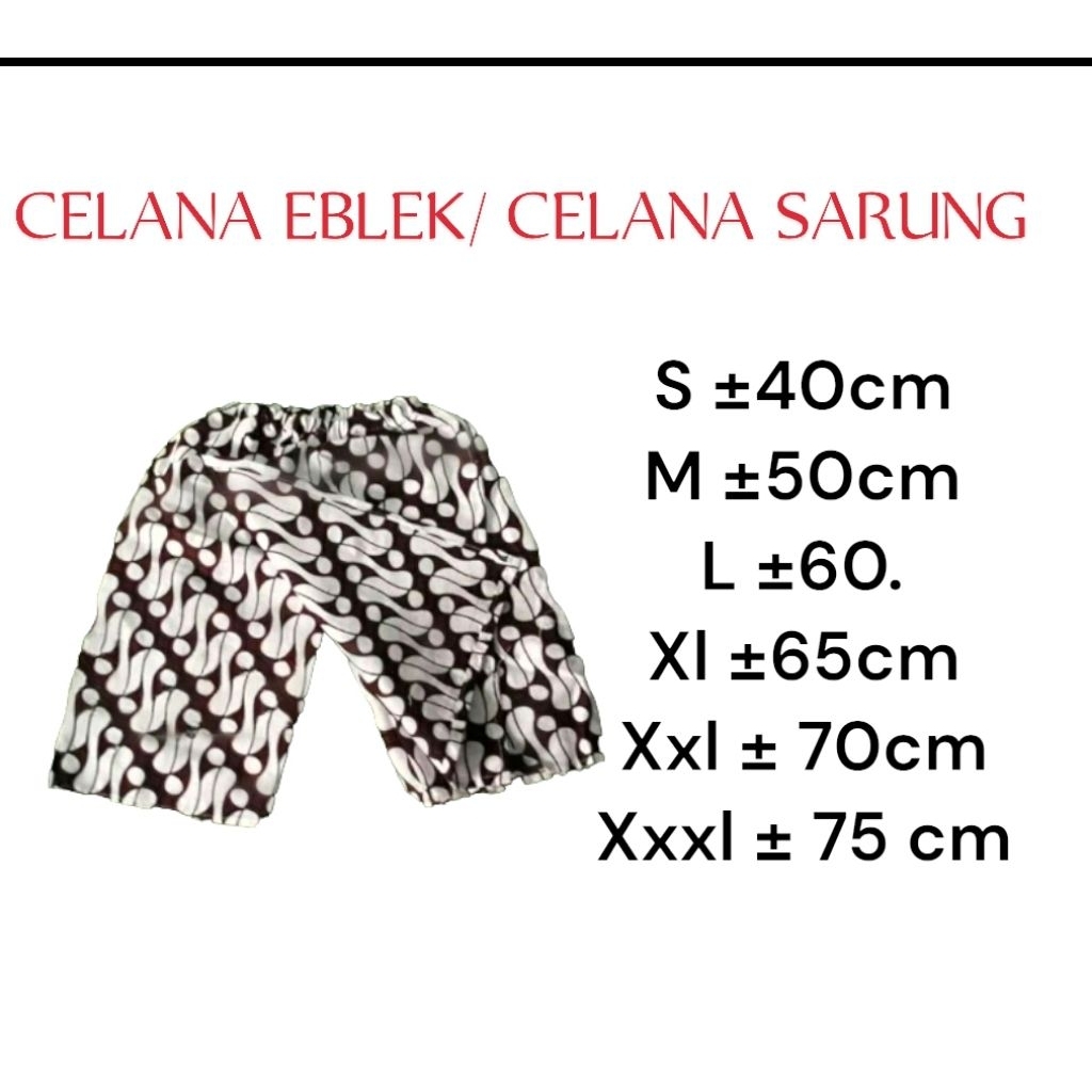 CELANA SARUNG BATIK ANAK / CELANA EBLEK / CELANA SARUNG / CELANA ANAK