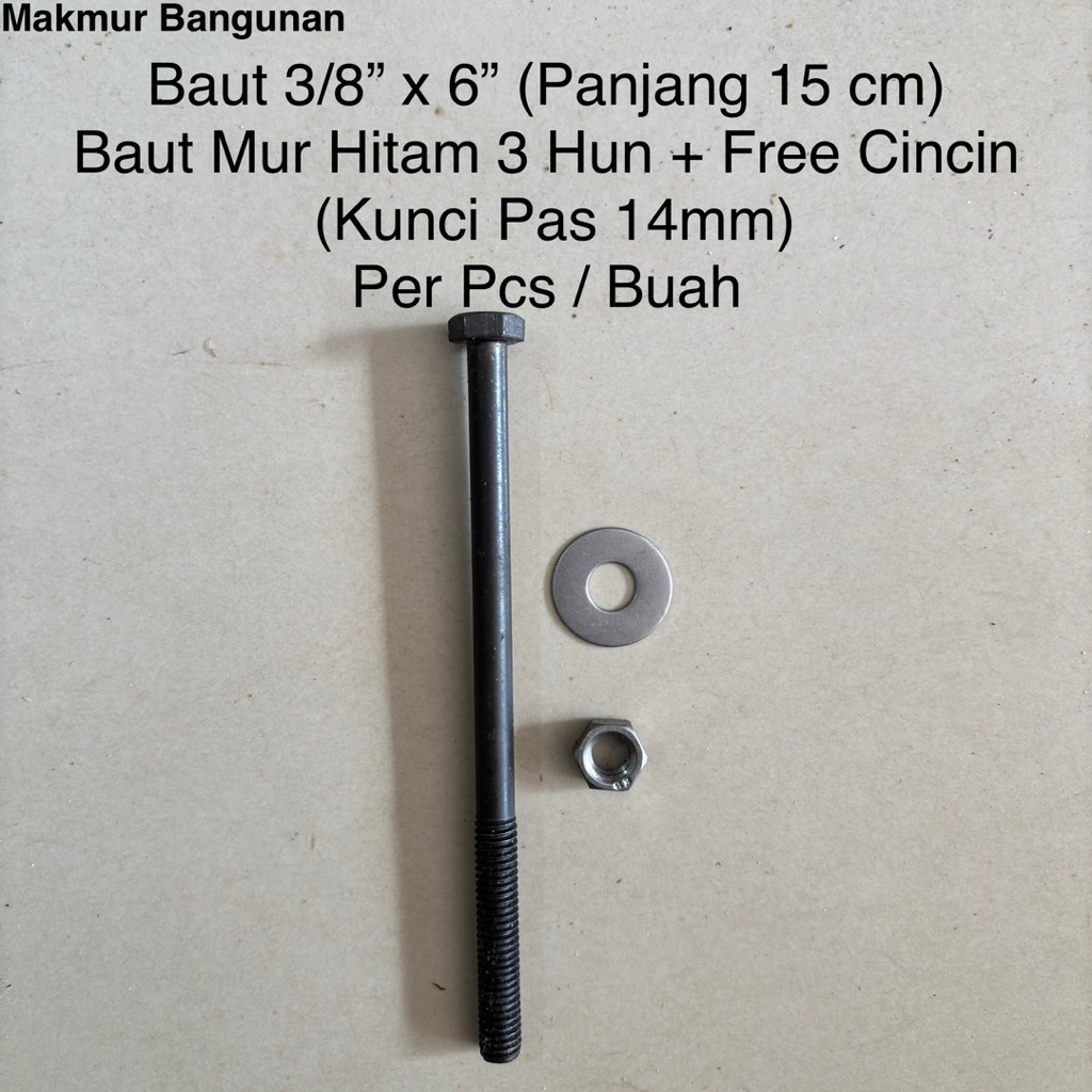 Baut Mur Hitam 3/8” x 6” Inch (Panjang 15 cm) + Free Cincin | Baut Mur 3 Hun 15cm Per Pcs | Kunci Pa