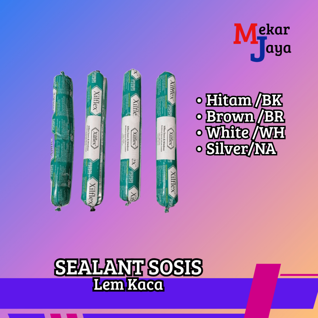 SEALANT SOSIS / XILFLEX SEALANT SOSIS/ LEM KACA/ LEM ETALASE