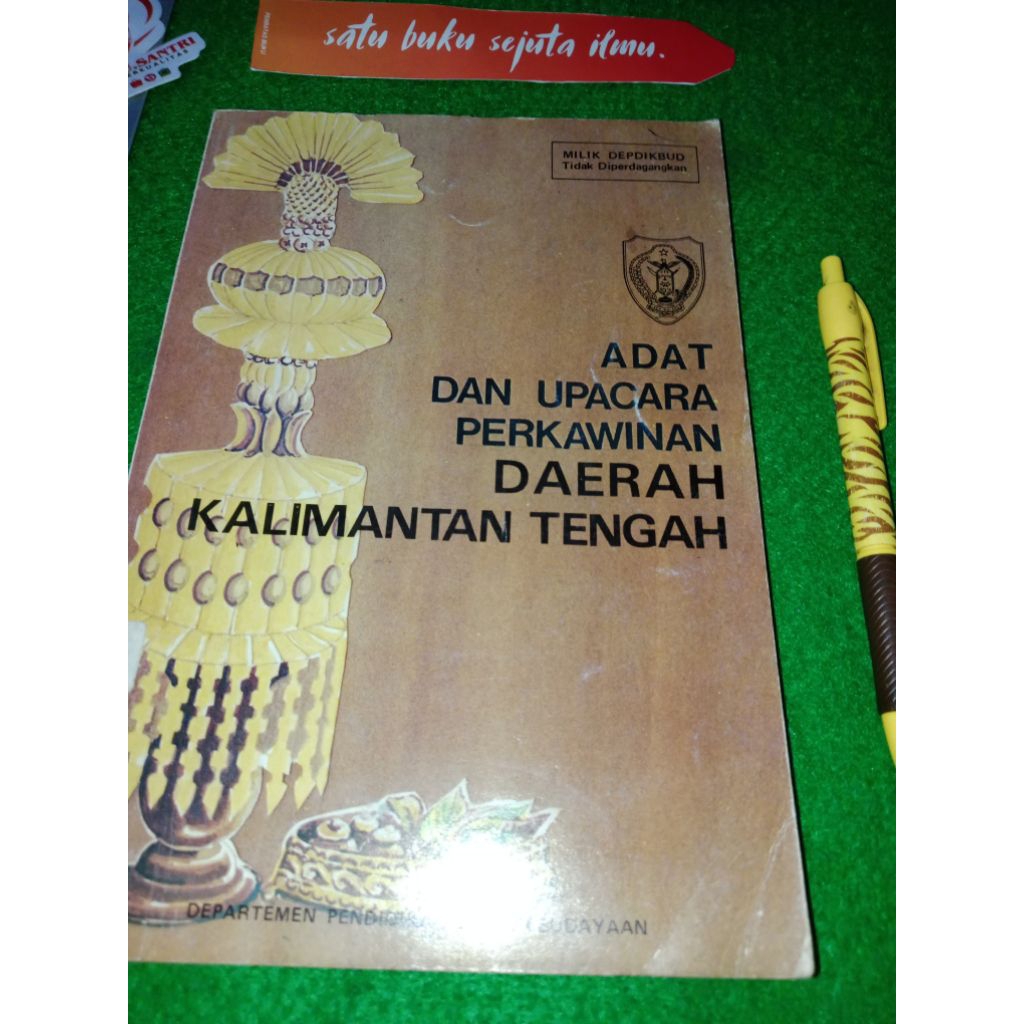 Buku Lawas langka : Adat dan Upacara Perkawinan Daerah Kalimantan Tengah.