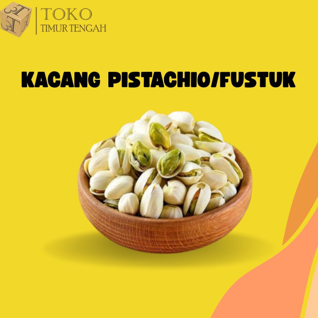 

Kacang PISTACHIO atau FUSTUK