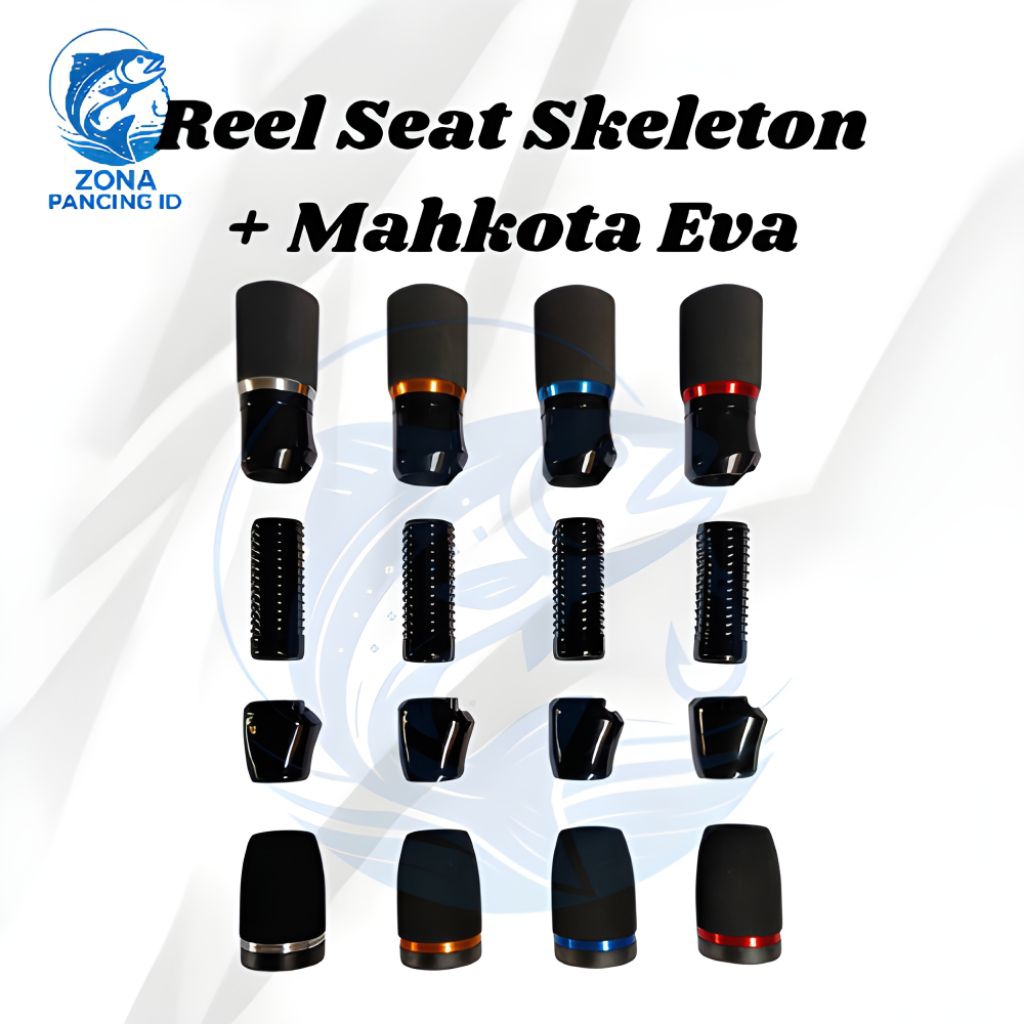 Reel Seat Skeleton + Mahkota EVA / Set Reel Seat Joran Pancing Elegan & premium
