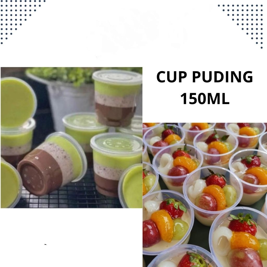 CUP PUDING 150ML/THINWALL 150ML/CUP RUJAK 7 BULANAN/ OTG 150/ GELAS PUDING MURAH