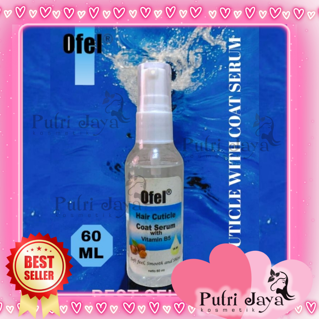 OFEL Hair Cuticle Coat Serum With Vitamin B5 | Botol 60ml