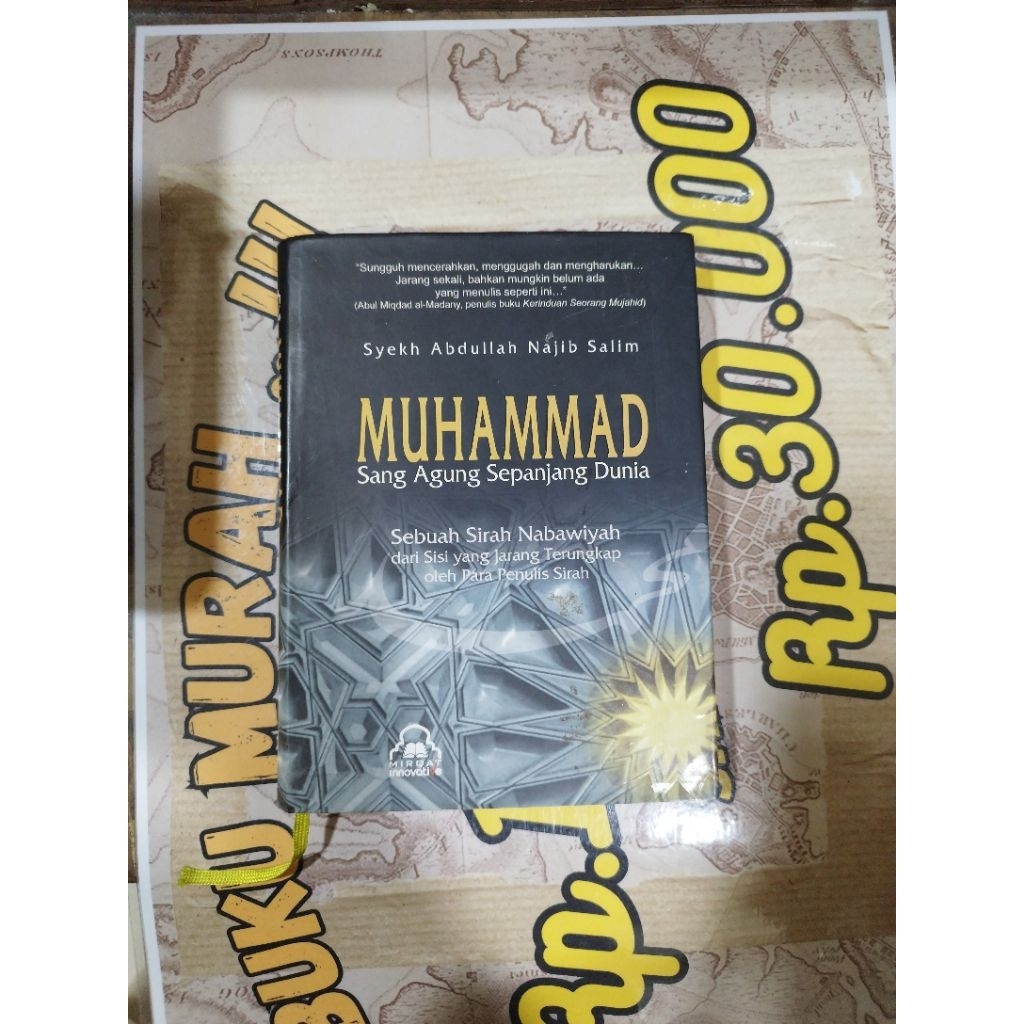 Muhammad : Sang Agung Sepanjang Dunia - Syekh Abdullah Najib Salim
