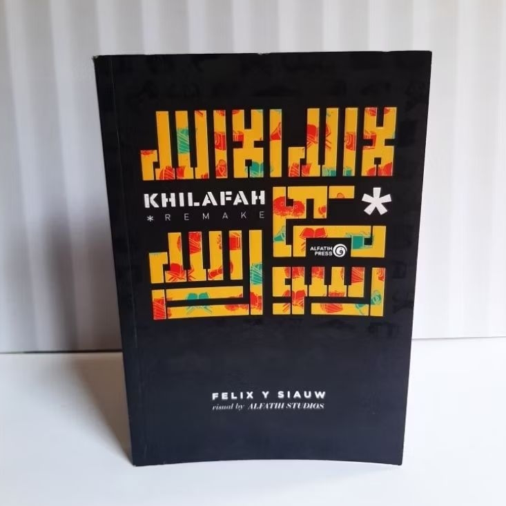 Buku Felix Siauw - Khilafah Remake