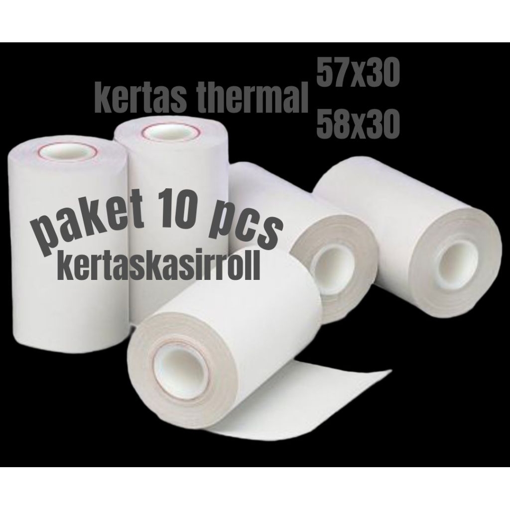 

THERMAL PAPER SIZE 57/58 X 30 TYPE THERMAL
