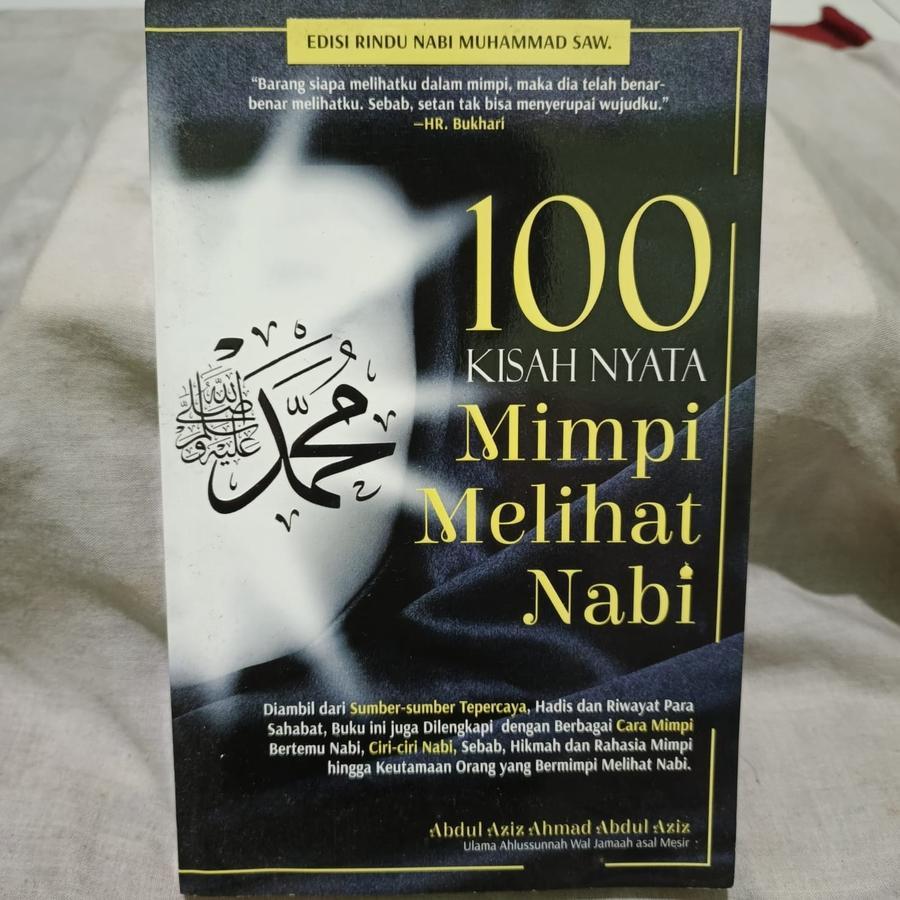 100 KISAH NYATA MIMPI MELIHAT NABI - ORIGINAL LANGKA