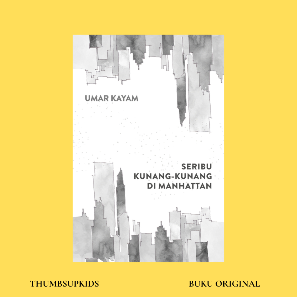 Thumbsupkids - Seribu Kunang-Kunang di Manhattan By Umar Kayam - Pojok Cerpen