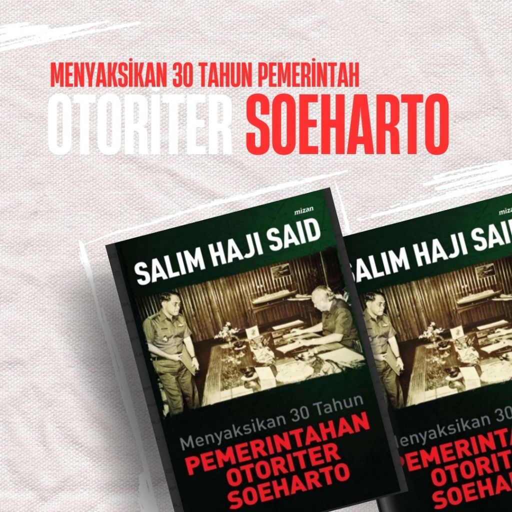 Menyaksikan 30 Tahun Pemerintahan Otoriter Soeharto (Soft Copy)