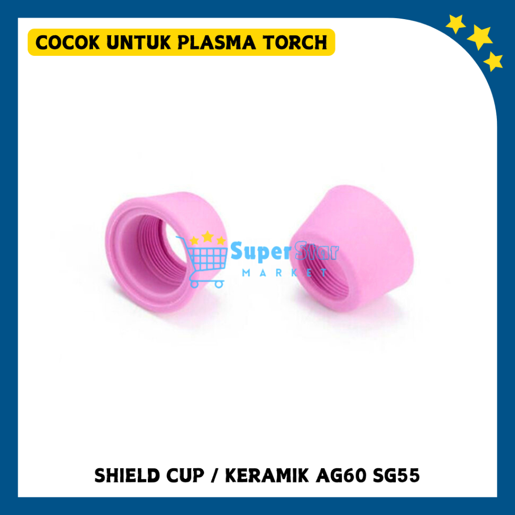 SG55 Shield Cup / Keramik Plasma SG-55 AG-60 Ceramic Plasma Cut Las