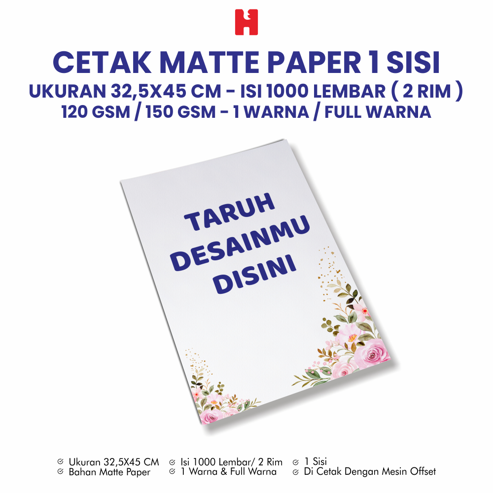 

Cetak Matte Paper 1 Sisi Ukuran 32,5x45 CM - Isi 500 Lembar ( 1 Rim )