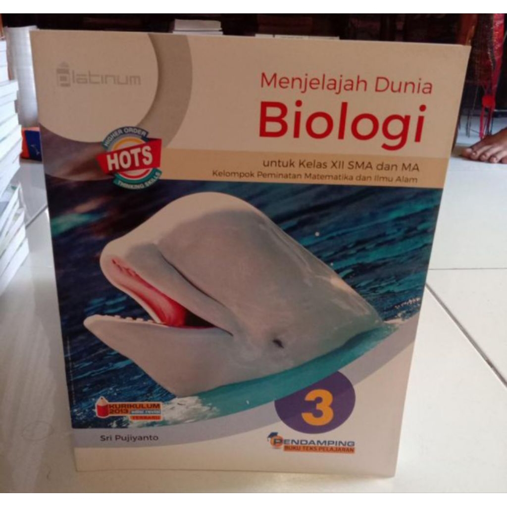BUKU MENJELAJAH DUNIA BIOLOGI KELAS 3 XII 12 SMA KURIKULUM 2013 REVISI PLATINUM HOTS