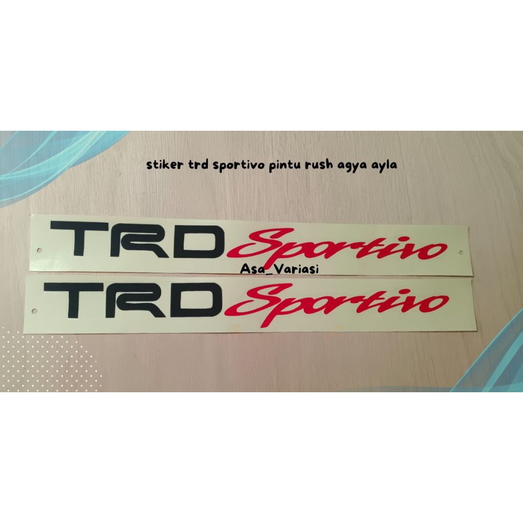 stiker trd rush agya ayla / stiker trd sportivo pintu rush agya ayla / stiker untuk di pintu trd spo