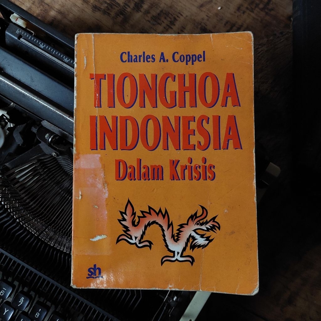 TIONGHOA INDONESIA DALAM KRISIS Oleh : Charles A. Coppel [ORIGINAL]