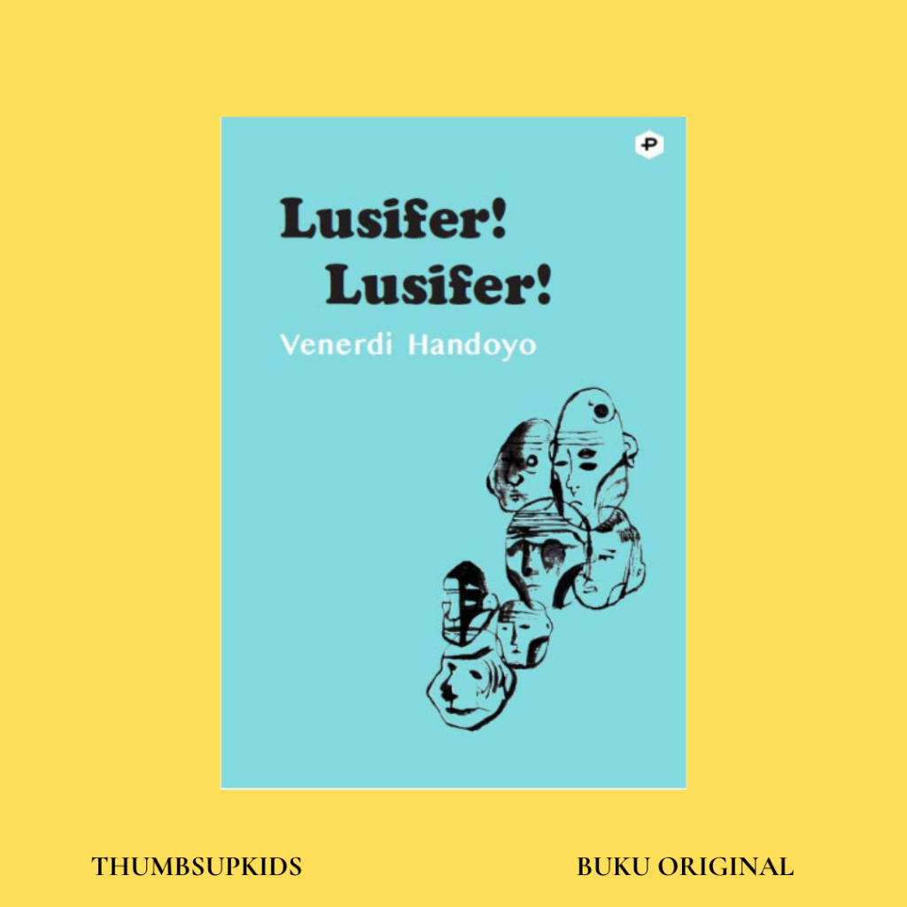 Thumbsupkids - Lusifer Lusifer By Venerdi Handoyo - Post Press