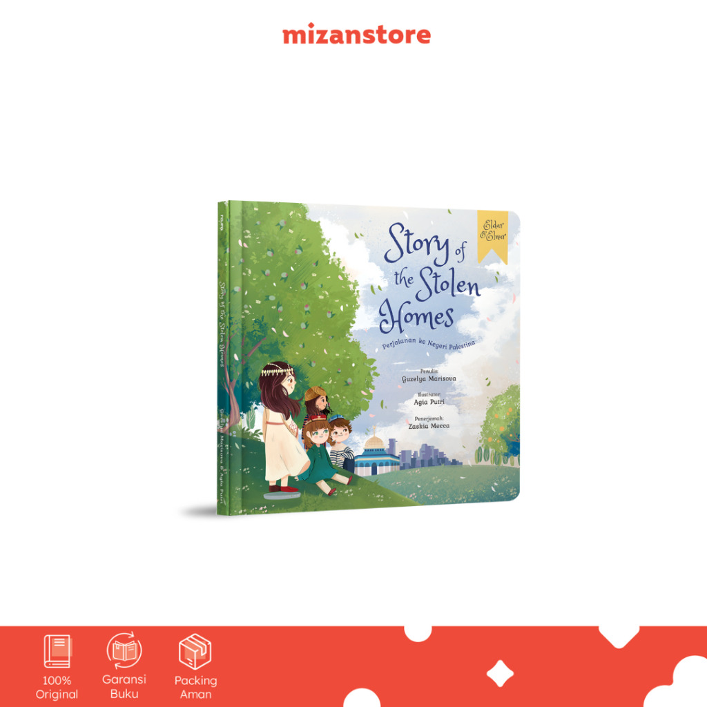 [Mizan Medan] Buku Anak Story Of The Stolen Homes: Perjalanan ke Negeri Palestina - Guzelya Marisova