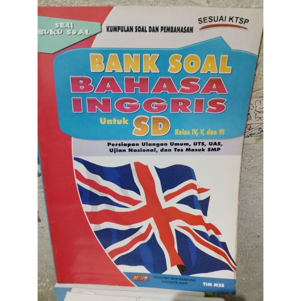 BANK SOAL BAHASA INGGRIS UNTUK SD KELAS 4.5.6 ORIGINAL