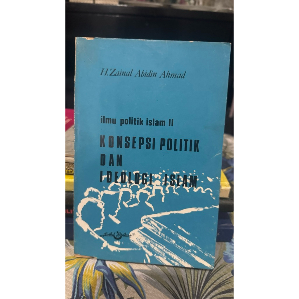 ilmu politik islam II Konsepsi politik dan ideologi islam - h. zainal abidin ahmad