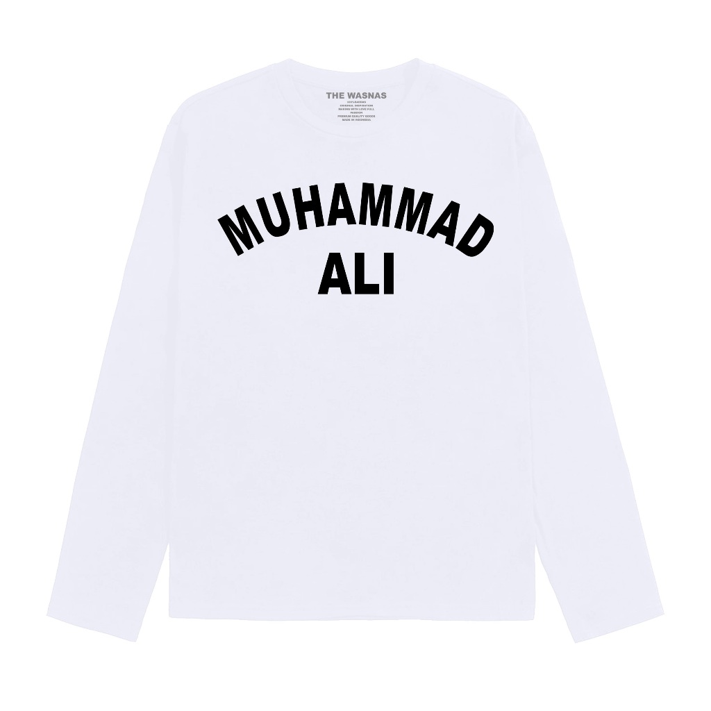 The Wasnas T-shirt Lengan Panjang Muhammad Ali Tulisan kaos long sleeve pria wanita unisex