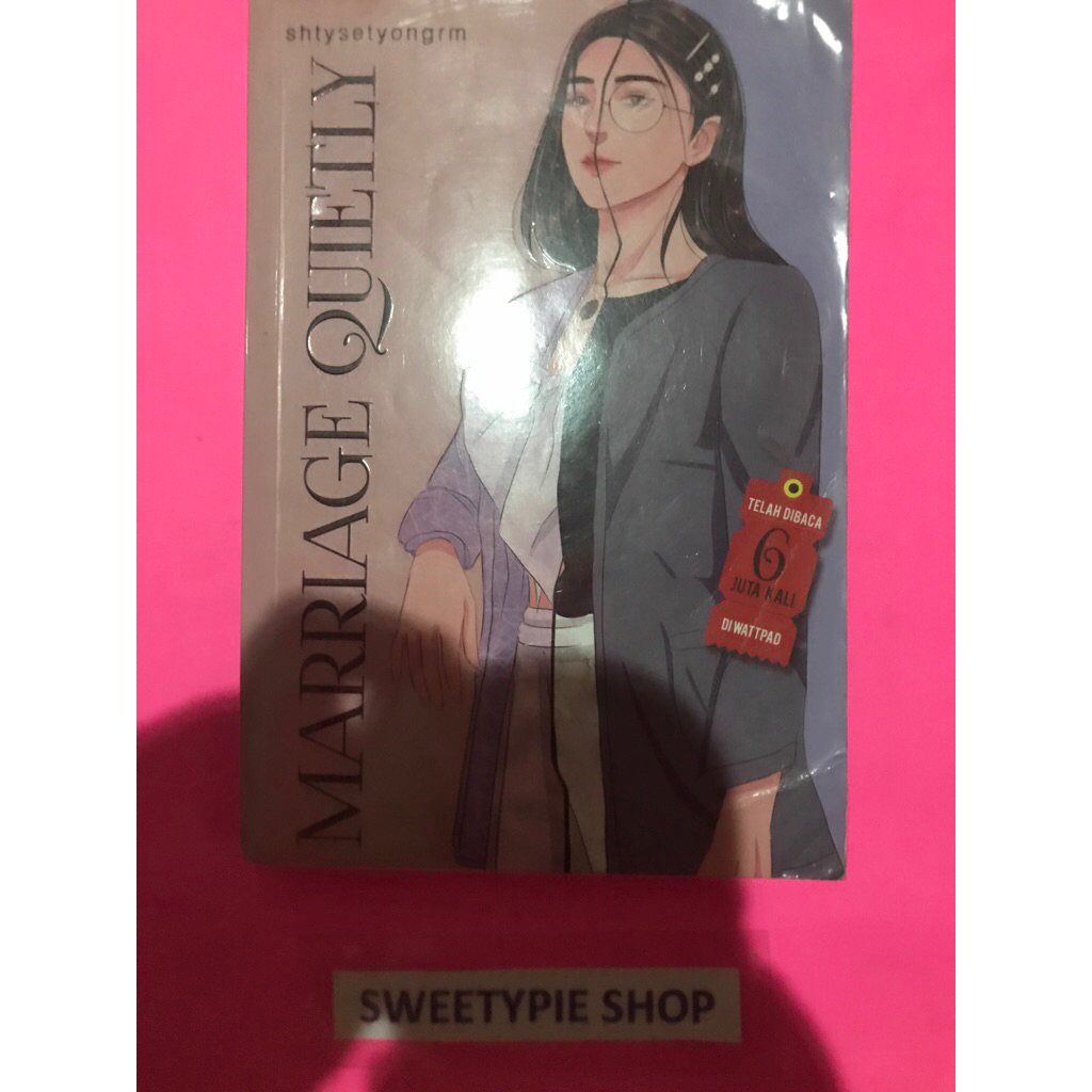 [Original] Novel Wattpad : Marriage Quietly (Preloved/Bekas)