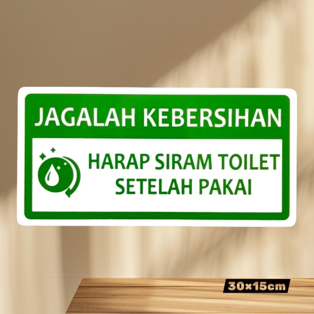 

Akrilik sign label JAGALAH KEBERSIHAN - HARAP SIRAM TOILET SETELAH PAKAI