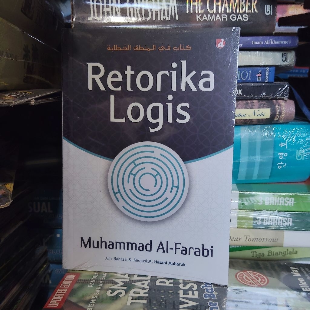 Buku Original • Retorika Logis Muhamad Al Farabi - Memperkenalkan Filsafat ke Dunia Arab & Islam