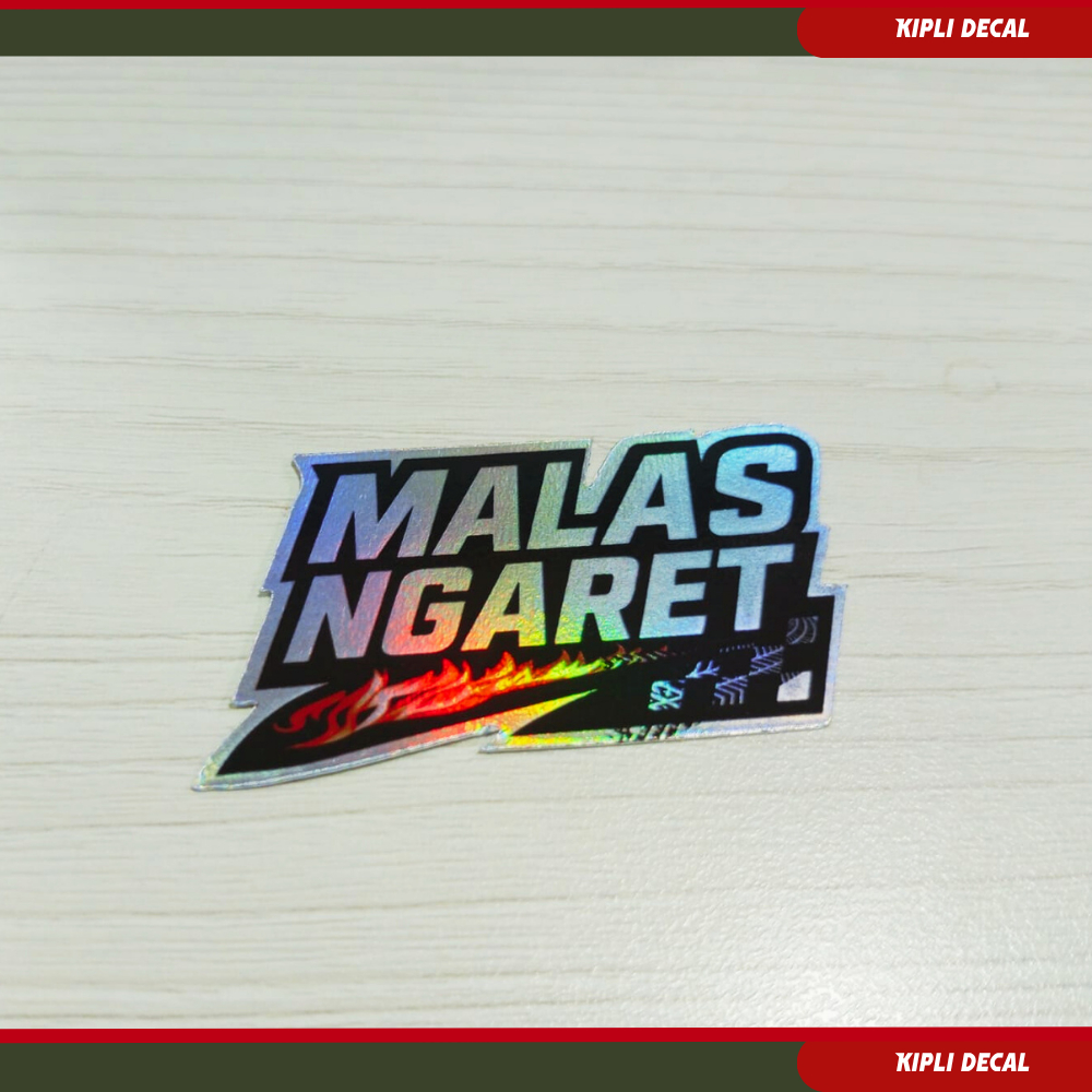 

Stiker "Malas ngaret" [Hologram-laminasi-glossy]