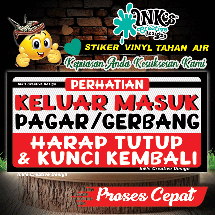 

Stiker Keluar masuk gerbang harap tututp dan kunci kembali