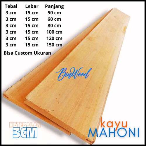 Papan Kayu Mahoni 3×15×50-150cm – kayu mahoni murah