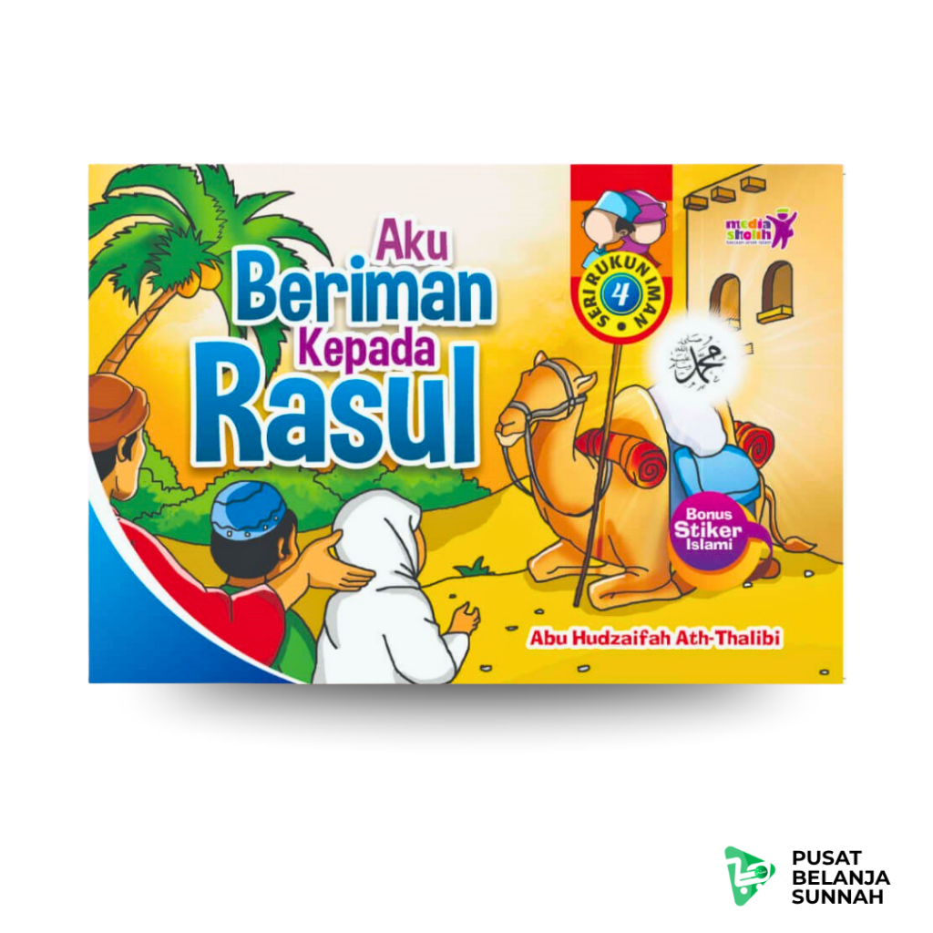 Seri Rukun Iman 4 Aku Beriman Kepada Rasul Media Sholih