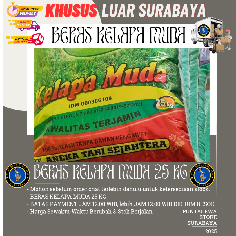 

Beras Kelapa Muda 25 kg Khusus Luar Surabaya (Cargo)