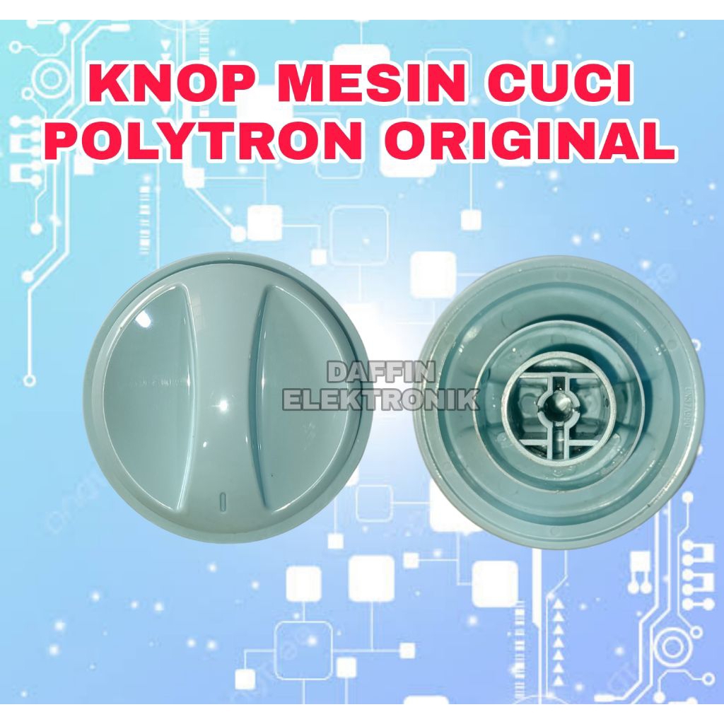 KNOP MESIN CUCI POLYTRON ORI | KNOB MESIN CUCI POLYTRON 2 TABUNG | PUTARAN MESIN CUCI POLYTRON ORIGI